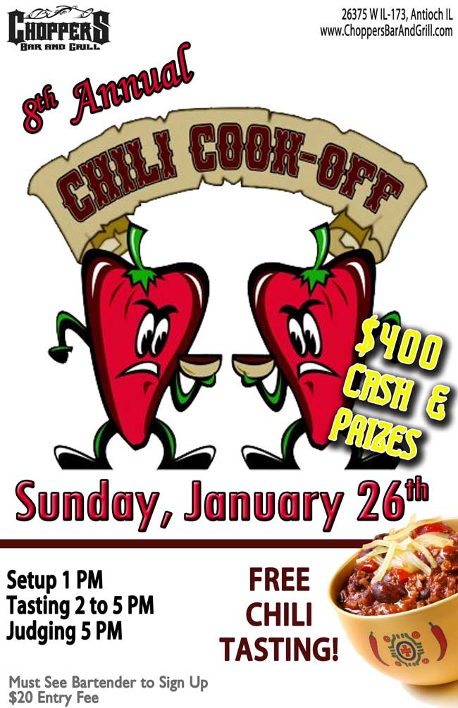 Do you make the best chili in town? Come out to the 8th Annual Chili Cook-Off, Sunday, January 26th - $400 in Cash and Prizes, 1pm setup, 2-5pm Tasting, 5pm Judging. Free Chili Tasting. $20 Entry Fee. Must see bartender to sign up.