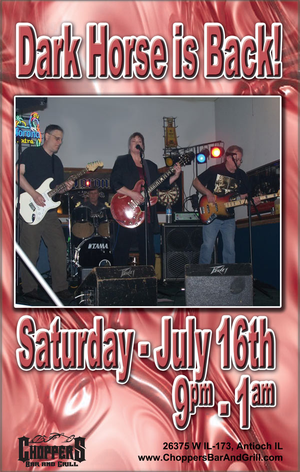 Dark Horse Band Live at Choppers Bar and Grill July 9th, 2011 at 9pm.