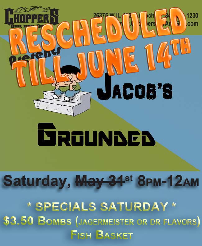Jacob´s Grounded band playing at Choppers Bar and Grill, Saturday June 14 at 8pm. Specials $3.50 Bombs (Jagermeister or DR Flavors) and Fish Basket. Fish Fry Every Week at Choppers.