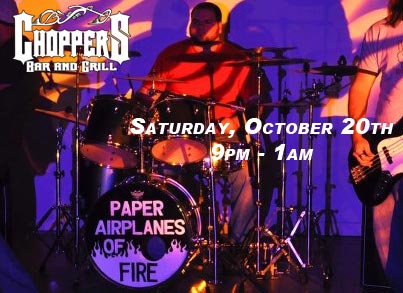 Paper Airplanes of Fire July 30 at Choppers Bar and Grill