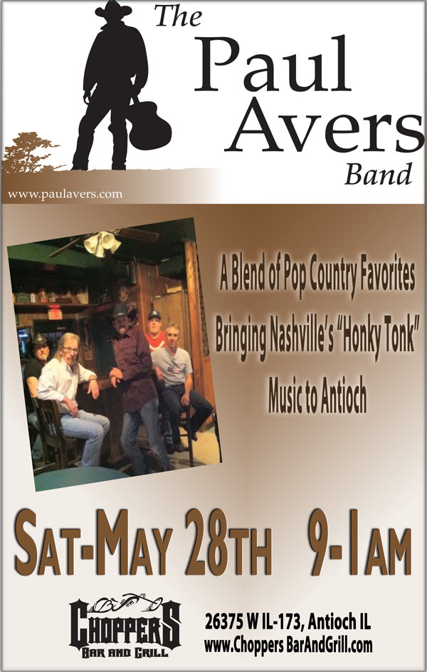 The Paul Avers Band will be playing at Choppers Saturday, May 28th 9pm-1am