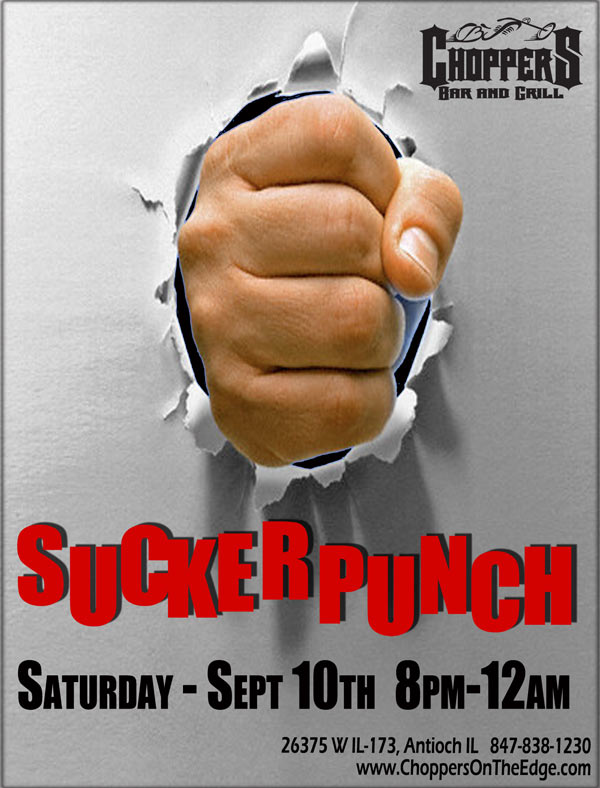 SuckerPunch Band, September 10th from 8pm-12am at Choppers in Antioch, IL