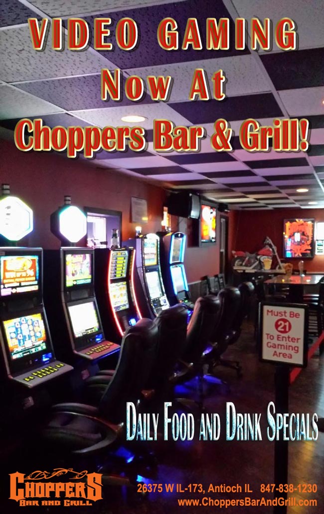 New Video Gaming Machines at Choppers Bar and Grill. Daily Food and Drink Specials.