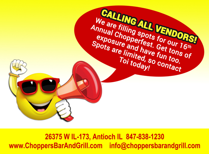 Vendors wanted for: 16th annual Chopperfest 2022.

DO YOU WANT EXPOSURE FOR YOUR BUSINESS?
Be a vendor at our largest event of the year - CHOPPERFEST!

Spots are filling quickly, so contact Toinette Brown today to be sure you don't miss out on this awesome opportunity.